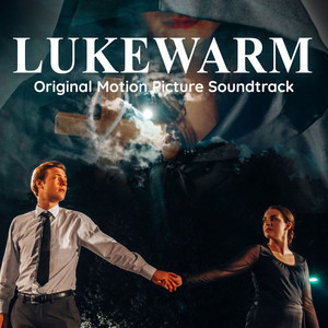 Lukewarm (Original Motion Picture Soundtrack)