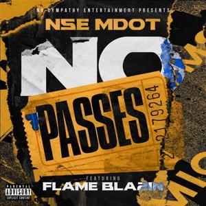 No Passes (feat. Flame Blazin) (Explicit)