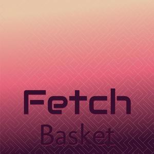 Fetch Basket