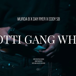 Notti Gang What (feat. Murda B, Day Ryder & Eddy SB) [Explicit]