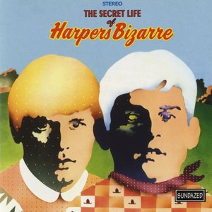 The Secret Life Of Harpers Bizarre (Expanded)