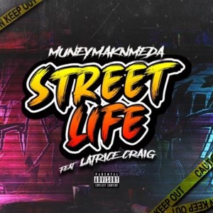 Street Life (feat. Latrice Craig) [Explicit]