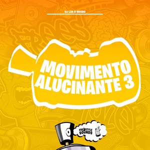 Movimento Alucinante 3 (Explicit)
