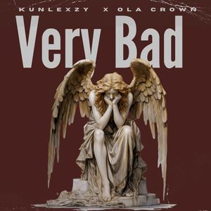 VERY BAD (feat. OLA CROWN)