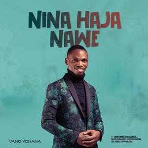Nina Haja Nawe (feat. Christopher Mwahangila, Sifaeli Mwabuka, Paschal Cassian, Joel Msiki & Happy Mlinga)