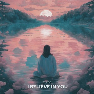 I Believe in You