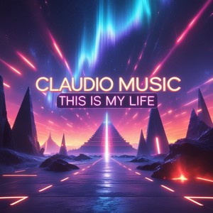 Claudio Music - This is My Life