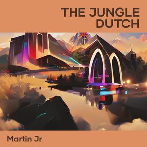 The Jungle Dutch (Remastered 2022)