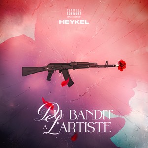 DU BANDIT À L'ARTISTE (PART. 1) [Explicit]