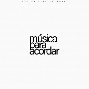 MÚSICA PARA ACORDAR (Explicit)