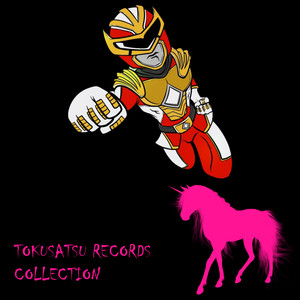 Tokusatsu Records Collection (Explicit)