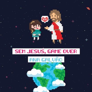 Sem Jesus, Game Over