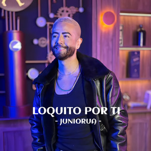 Loquito por ti (Radio Edit)