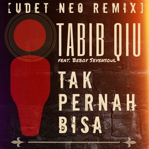 Tak Pernah Bisa (Udet NEO Remix)