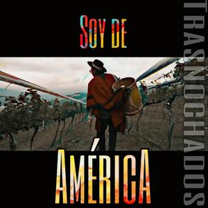 Soy de América (feat. Trasnochados) (Explicit)