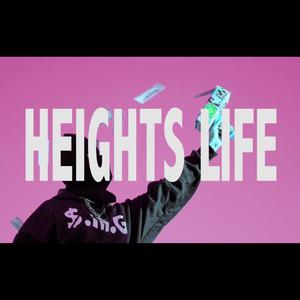 Heights Life (Explicit)