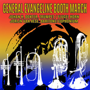 General Evangeline Booth March (Trumpet, Flugel Horn, Baritone & Euphonium Multi-Track)