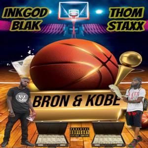 Bron & Kobe (feat. Thom Staxx) [Explicit]