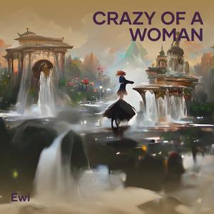 Crazy of a Woman