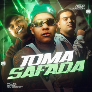 Toma Safada (Explicit)