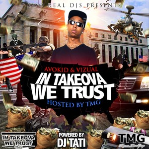 In Takeova We Trust (Hosted By TMG)