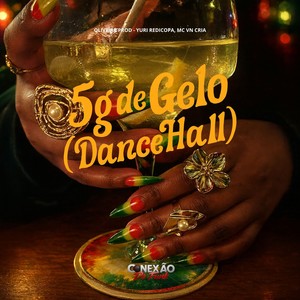 5g de Gelo (DanceHall) (Explicit)