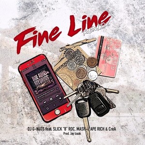 Fine Line [feat. SLICK''8''ROC, MASH-I, APE RICH & CreA] (Remix|Explicit)
