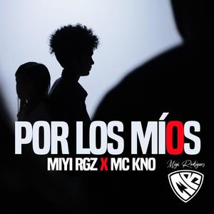 Por Los Míos (feat. Mc Kno) (Sencillo)