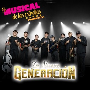 El Musical de las Estrellas Presenta: La Nueva Generación