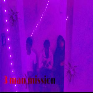 3 man mission (feat. HabibDaSavior & Fatrackzz) [Explicit]