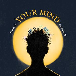 Your Mind (feat. Bro-Man, Ghoass, dF & Cue One and Mapoza)