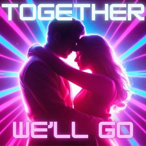Together We'll Go