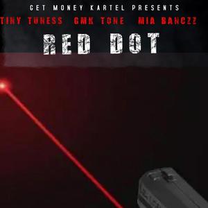 Red Dot (feat. GMK Tone & Mia Banczz) [Explicit]