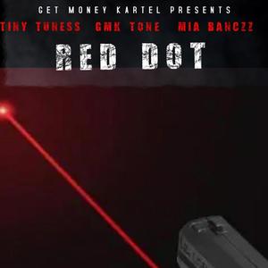 Red Dot (feat. GMK Tone & Mia Banczz) (Explicit)