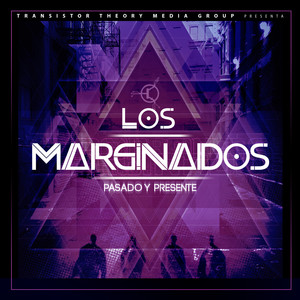 Los Marginados: Pasado y Presente (Explicit)