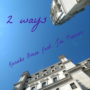 2 Ways (feat. Joe Trainer)