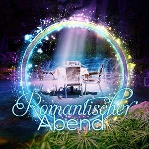 Romantischer Abend – New Age - Romantisches Dinner, Liebhaber, Erogene Zone, Liebe, Weinprobe, Herzschlag