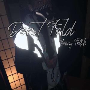 Dont Fold (Explicit)