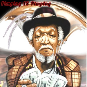 Pimping Is Pimping (Freestyle)
