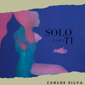 Solo para Ti(feat. Leoncio Ontiveros, Gebi Méndez, Juan Carlos Figueredo, Emanuel Báez, Clarinete & David Moreira)