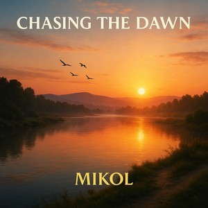Chasing the Dawn