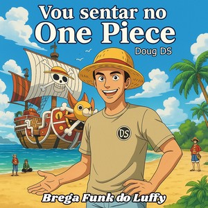 Vou Sentar no One Piece (Brega Funk do Luffy)