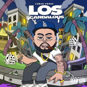 LOS SCANDALOUS (Explicit)