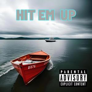 Hit Em Up (Explicit)
