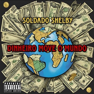 Dinheiro move o mundo (Explicit)