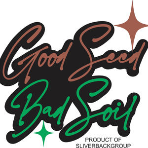 Good Seed Bad Soil - (Spoken Word)
