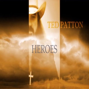 Ted Patton - Heroes