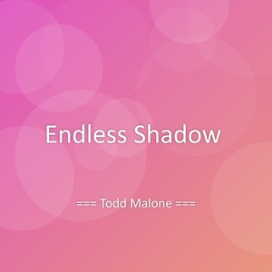 Endless Shadow