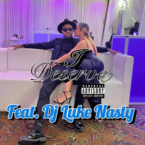 I DESERVE (REMIX) [Explicit]