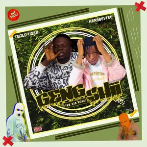 GENG SHII (we 9ja boyz) (feat. HarbbeyTee) (Explicit)